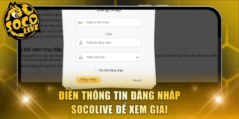 Điền thông tin đăng nhập Socolive để xem giải